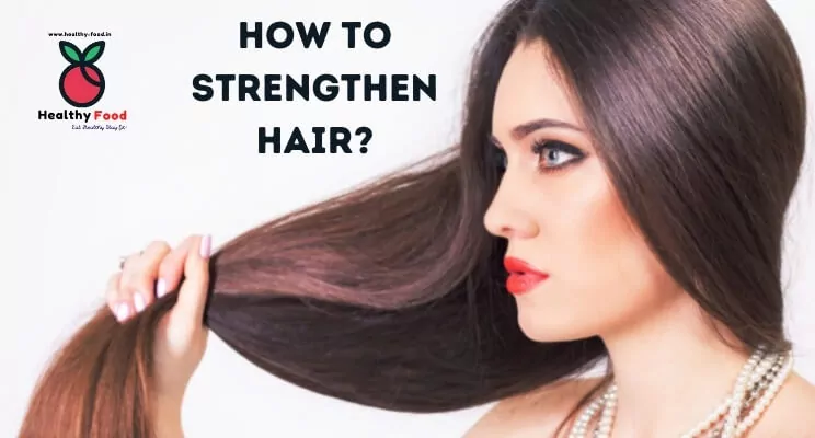 How to Strengthen Hair