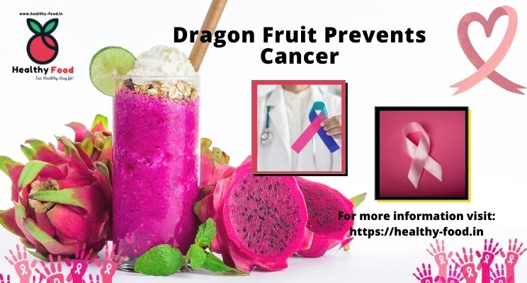Dragon Fruit Prevents Cancer